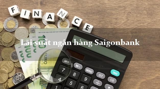 Lãi suất ngân hàng Saigonbank