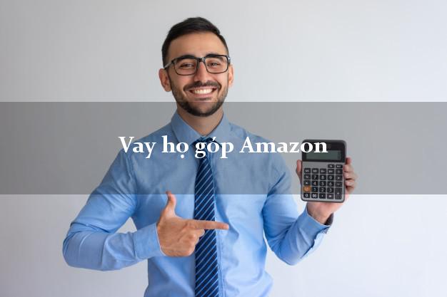 Vay họ góp Amazon Online