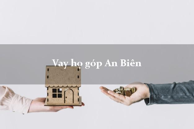 Vay họ góp An Biên Kiên Giang