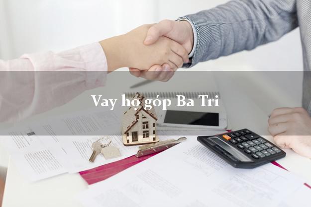 Vay họ góp Ba Tri Bến Tre