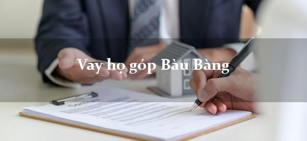 Vay họ góp Bàu Bàng Bình Dương