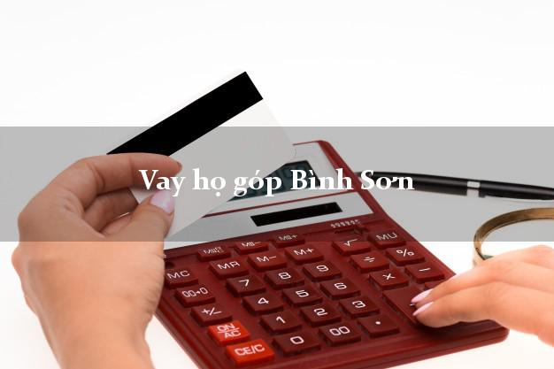 Vay họ góp Bình Sơn Quảng Ngãi