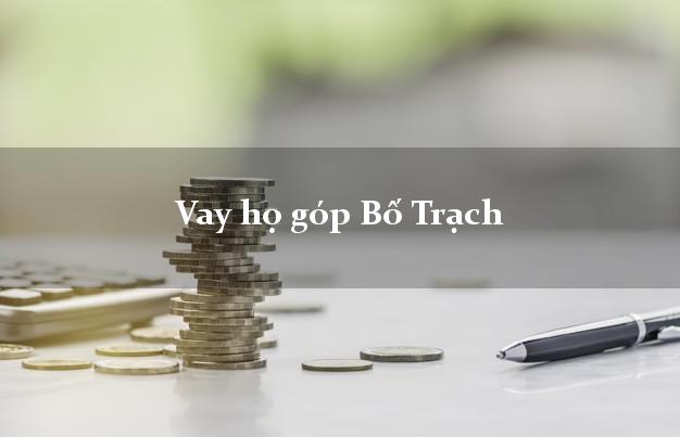 Vay họ góp Bố Trạch Quảng Bình