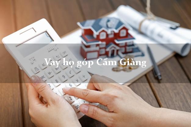 Vay họ góp Cẩm Giàng Hải Dương