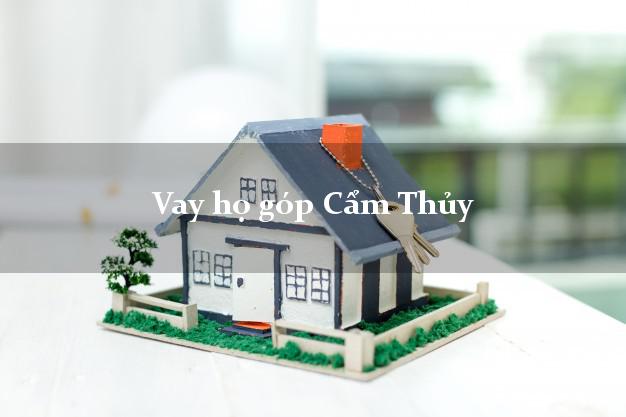 Vay họ góp Cẩm Thủy Thanh Hóa