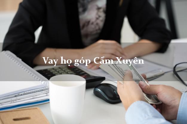 Vay họ góp Cẩm Xuyên Hà Tĩnh