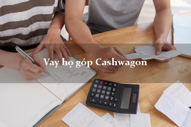 Vay họ góp Cashwagon Online