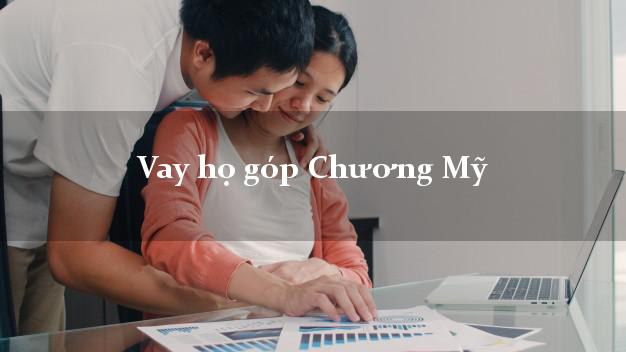 Vay họ góp Chương Mỹ Hà Nội