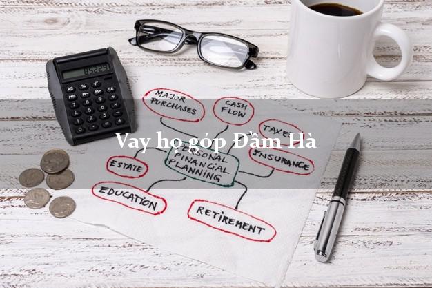 Vay họ góp Đầm Hà Quảng Ninh