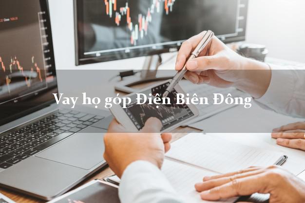 Vay họ góp Điện Biên Đông Điện Biên