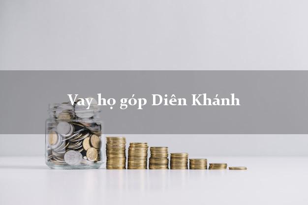 Vay họ góp Diên Khánh Khánh Hòa