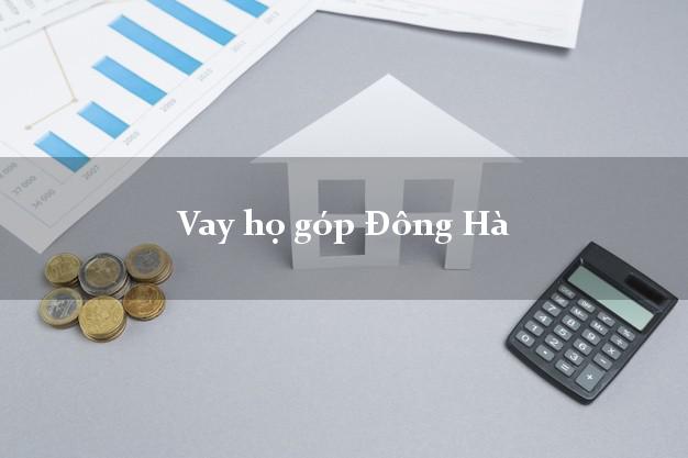 Vay họ góp Đông Hà Quảng Trị