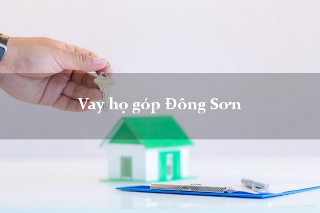 Vay họ góp Đông Sơn Thanh Hóa