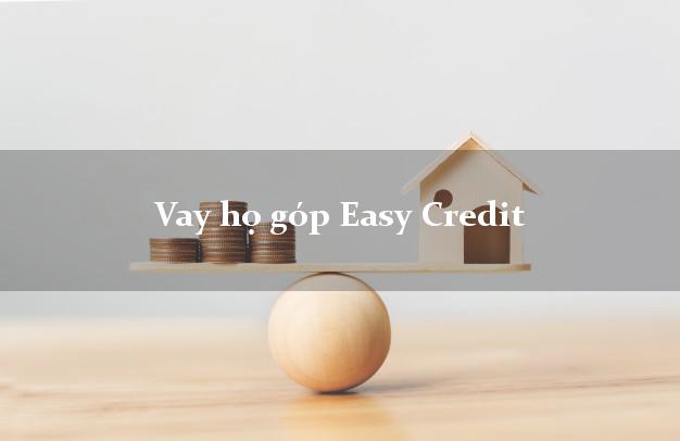 Vay họ góp Easy Credit Online