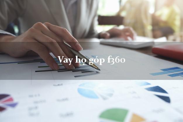 Vay họ góp f360 Online