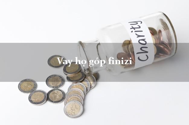 Vay họ góp finizi Online