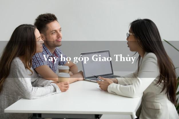 Vay họ góp Giao Thủy Nam Định