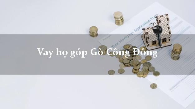 Vay họ góp Gò Công Đông Tiền Giang