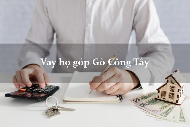 Vay họ góp Gò Công Tây Tiền Giang