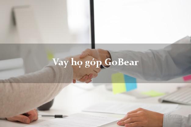 Vay họ góp GoBear Online