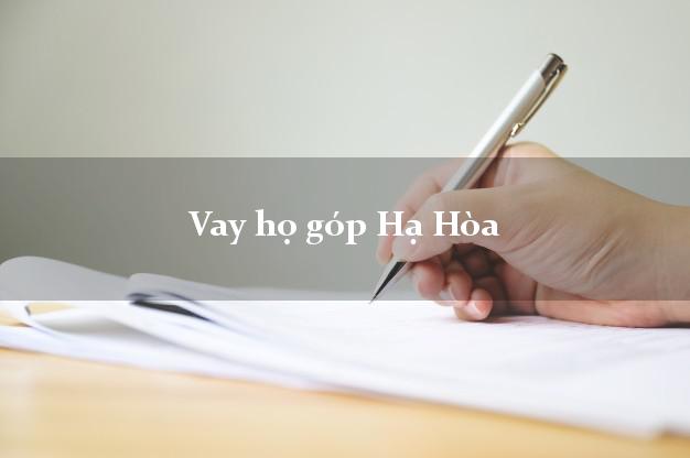 Vay họ góp Hạ Hòa Phú Thọ