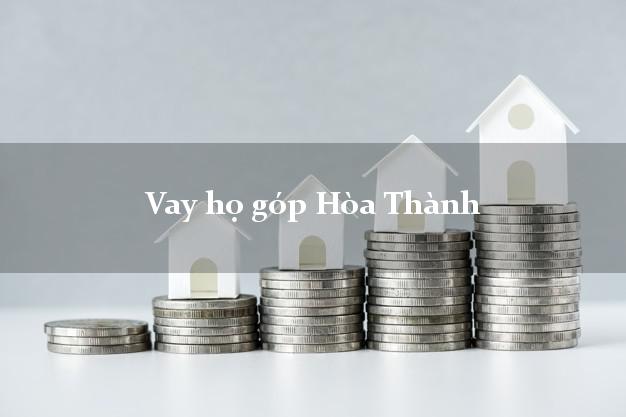 Vay họ góp Hòa Thành Tây Ninh