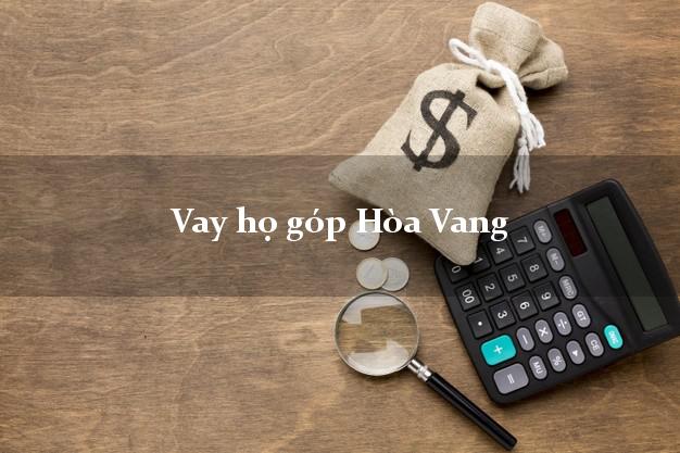 Vay họ góp Hòa Vang Đà Nẵng