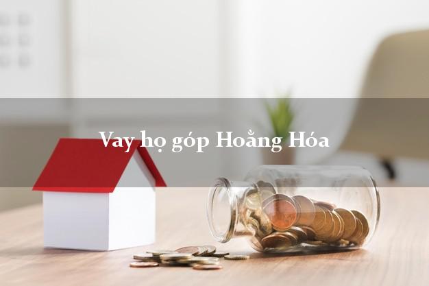 Vay họ góp Hoằng Hóa Thanh Hóa