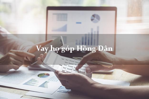 Vay họ góp Hồng Dân Bạc Liêu