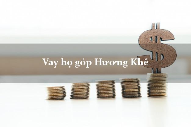 Vay họ góp Hương Khê Hà Tĩnh