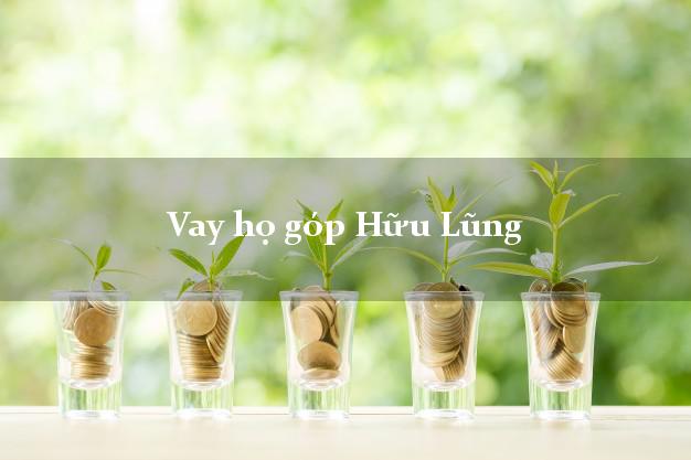 Vay họ góp Hữu Lũng Lạng Sơn