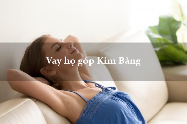 Vay họ góp Kim Bảng Hà Nam