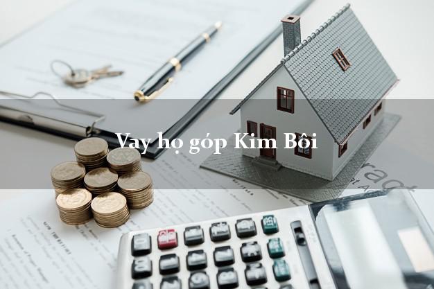 Vay họ góp Kim Bôi Hòa Bình