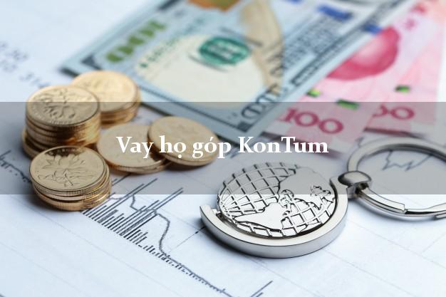 Vay họ góp KonTum Kon Tum