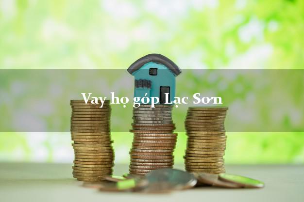 Vay họ góp Lạc Sơn Hòa Bình