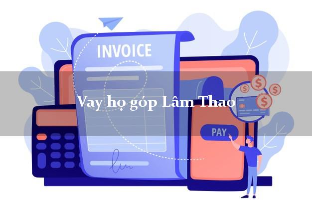 Vay họ góp Lâm Thao Phú Thọ