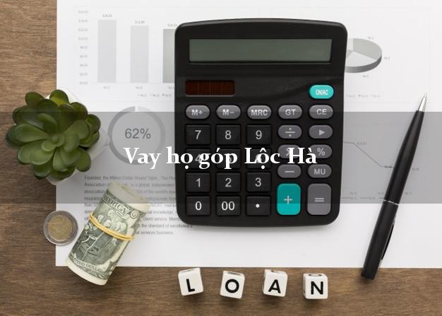 Vay họ góp Lộc Hà Hà Tĩnh