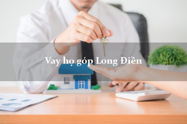 Vay họ góp Long Điền Bà Rịa Vũng Tàu