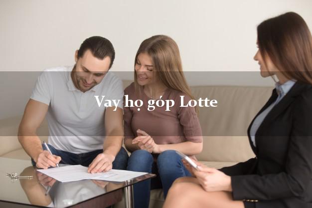 Vay họ góp Lotte Online