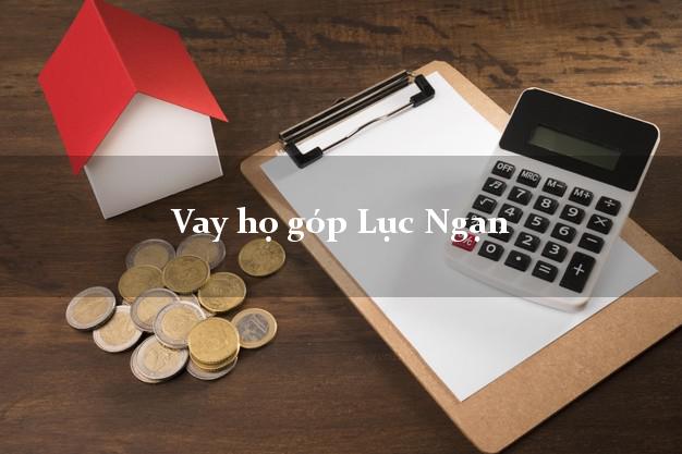 Vay họ góp Lục Ngạn Bắc Giang