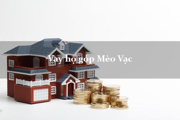 Vay họ góp Mèo Vạc Hà Giang