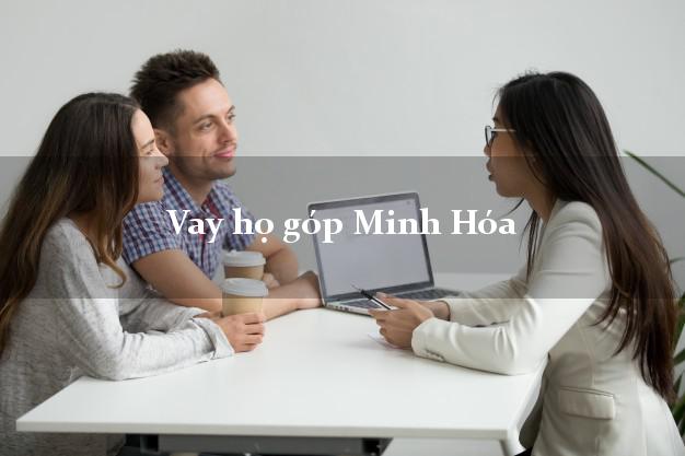 Vay họ góp Minh Hóa Quảng Bình