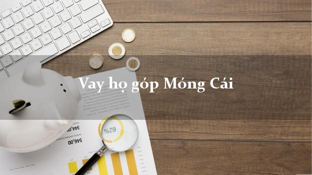 Vay họ góp Móng Cái Quảng Ninh