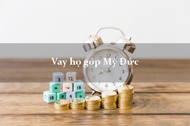 Vay họ góp Mỹ Đức Hà Nội