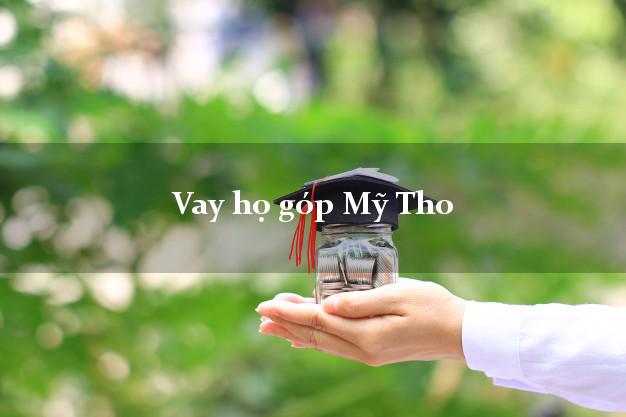 Vay họ góp Mỹ Tho Tiền Giang