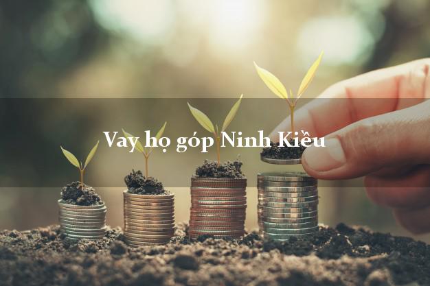 Vay họ góp Ninh Kiều Cần Thơ