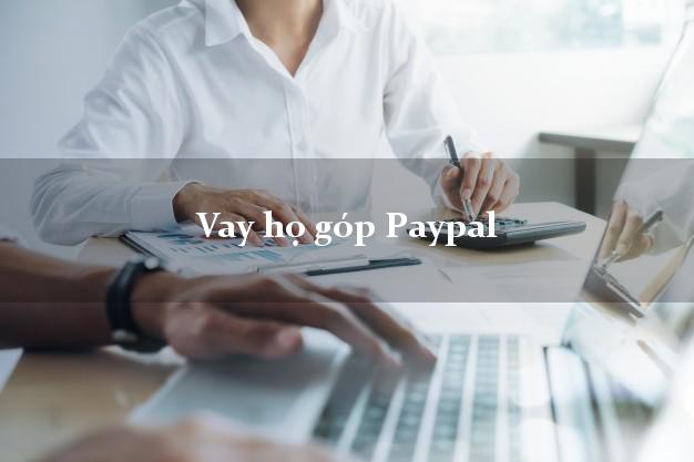 Vay họ góp Paypal Online