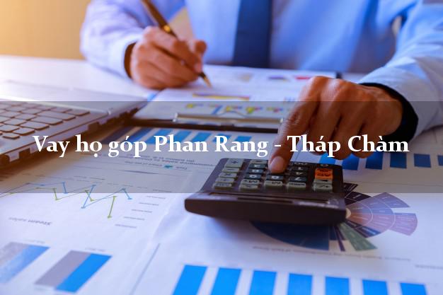 Vay họ góp Phan Rang - Tháp Chàm Ninh Thuận