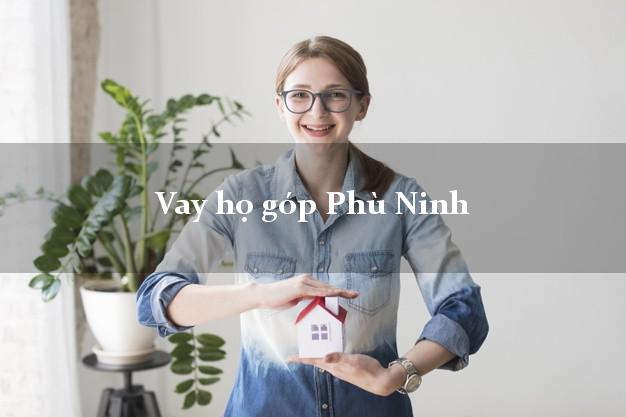 Vay họ góp Phù Ninh Phú Thọ