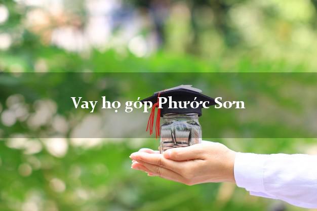 Vay họ góp Phước Sơn Quảng Nam